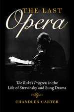 The Last Opera – The Rake`s Progress in the Life of Stravinsky and Sung Drama