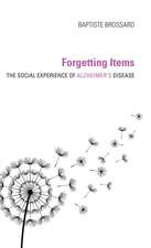 Forgetting Items – The Social Experience of Alzheimer`s Disease