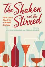 The Shaken and the Stirred – The Year`s Work in Cocktail Culture