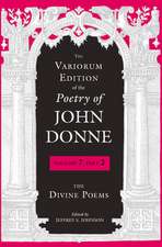 The Variorum Edition of the Poetry of John Donne – The Divine Poems