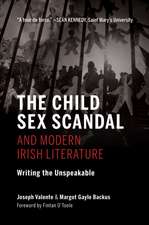 The Child Sex Scandal and Modern Irish Literatur – Writing the Unspeakable