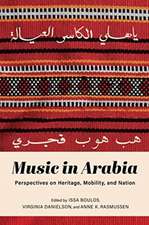 Music in Arabia – Perspectives on Heritage, Mobility, and Nation