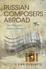 Russian Composers Abroad – How They Left, Stayed, Returned