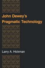 John Dewey`s Pragmatic Technology