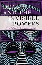 Death and the Invisible Powers – The World of Kongo Belief