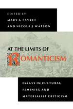 At the Limits of Romanticism – Essays in Cultural, Feminist, and Materialist Criticism