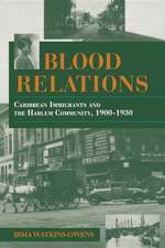 Blood Relations – Caribbean Immigrants and the Harlem Community, 1900–1930