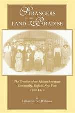 Strangers in the Land of Paradise – Creation of an African American Community in Buffalo, New York, 1900–1940