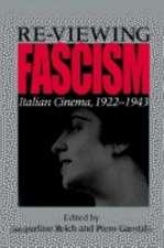 Re–viewing Fascism – Italian Cinema, 1922–1943