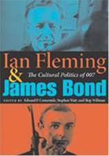 Ian Fleming and James Bond – The Cultural Politics of 007