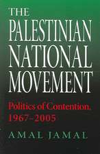 The Palestinian National Movement – Politics of Contention, 1967–2005