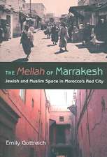 The Mellah of Marrakesh – Jewish and Muslim Space in Morocco`s Red City