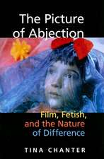 The Picture of Abjection – Film, Fetish, and the Nature of Difference