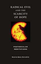 Radical Evil and the Scarcity of Hope – Postsecular Meditations