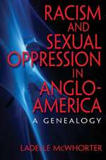 Racism and Sexual Oppression in Anglo–America – A Genealogy