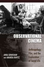 Observational Cinema – Anthropology, Film, and the Exploration of Social Life