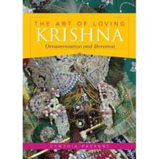 The Art of Loving Krishna – Ornamentation and Devotion