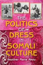 The Politics of Dress in Somali Culture