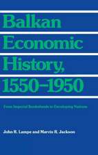 Balkan Economic History, 1550–1950 – From Imperial Borderlands to Developing Nations