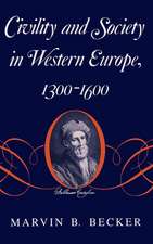 Civility and Society in Western Europe, 1300–1600 1300–1600