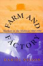 Farm and Factory – Workers in the Midwest 1880–1990