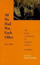 All We Had Was Each Other – The Black Community of Madison, Indiana