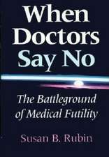 When Doctors Say No – The Battleground of Medical Futility