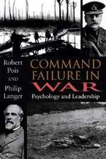 Command Failure in War – Psychology and Leadership