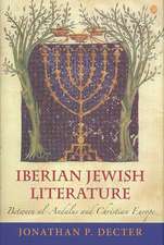 Iberian Jewish Literature – Between al–Andalus and Christian Europe