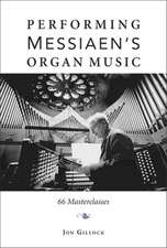 Performing Messiaen`s Organ Music – 66 Masterclasses