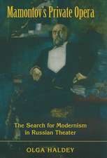 Mamontov`s Private Opera – The Search for Modernism in Russian Theater