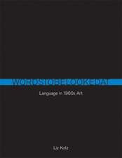 Words to Be Looked At – Language in 1960s Art