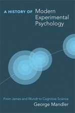 A History of Modern Experimental Psychology – From James and Wundt to Cognitive Science