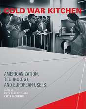 Cold War Kitchen – Americanization, Technology, and European Users