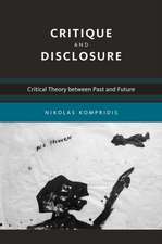 Critique and Disclosure – Critical Theory between Past and Future