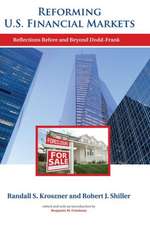 Reforming U.S. Financial Markets – Reflections Before and Beyond Dodd–Frank