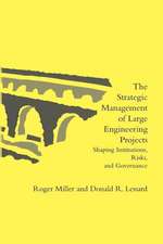 The Strategic Management of Large Engineering Projects – Shaping Institutions, Risks, and Governance