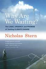 Why Are We Waiting? – The Logic, Urgency, and Promise of Tackling Climate Change