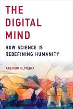 The Digital Mind – How Science Is Redefining Humanity