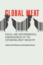 Global Meat – Social and Environmental Consequences of the Expanding Meat Industry