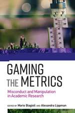 Gaming the Metrics – Misconduct and Manipulation in Academic Research