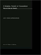 A General Theory of Equilibrium Selection in Games