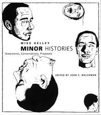 Minor Histories – Statements, Conversations, Proposals