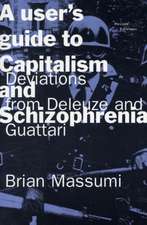 A User′s Guide to Capitalism & Schizophrenia – Deviations from Deleuze & Guattari