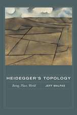 Heidegger′s Topology – Being, Place, World