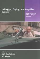 Heidegger, Coping & Cognitive Science V 2 – Essays in Honor of Hubert L Dreyfus