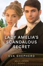 Shepherd, E: Lady Amelia's Scandalous Secret