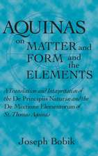 Aquinas on Matter and Form and the Elements – A Translation and Interpretation of the De Principiis Naturae and the De Mixtione Elementorum