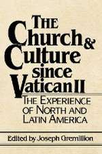 The Church and Culture Since Vatican II – The Experience of North and Latin America