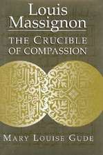 Louis Massignon – The Crucible of Compassion